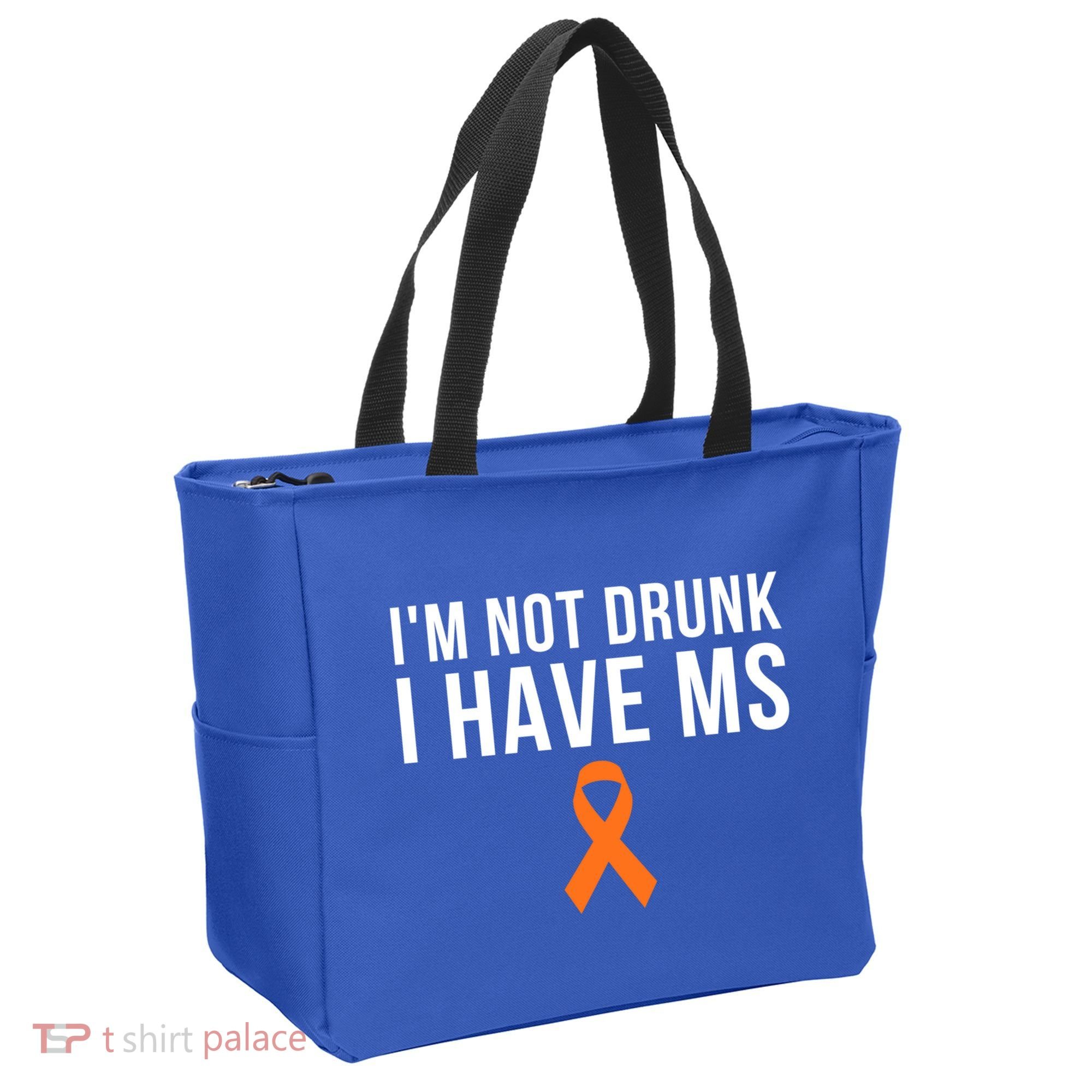 I'm Not Drunk I Have Ms Multiple Sclerosis Awareness Support Gift Tote Bag