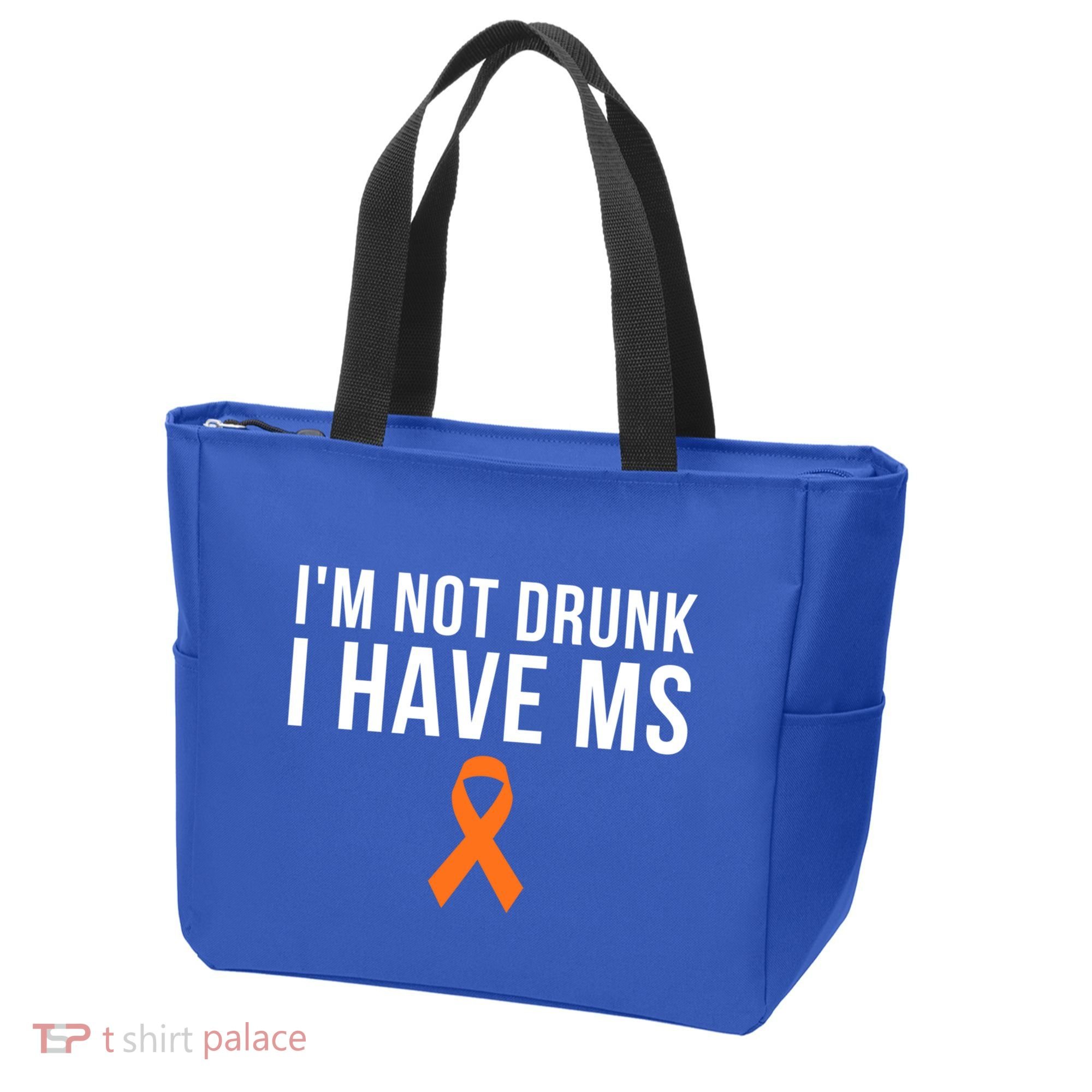 I'm Not Drunk I Have Ms Multiple Sclerosis Awareness Support Gift Tote Bag