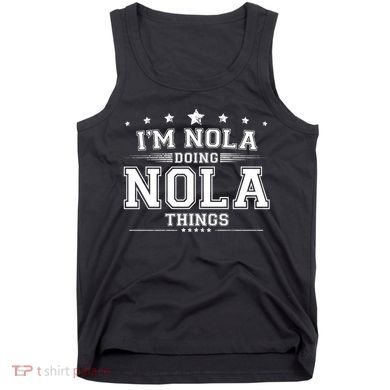 Im Nola Doing Nola Things Tank Top