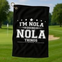 Im Nola Doing Nola Things Golf Towel thumb 1