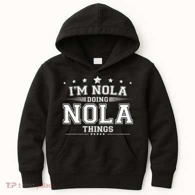 Im Nola Doing Nola Things Kids Hoodie