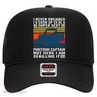I Never Dreamed ID Grow Up To Be Super Sexy Pontoon Captain Hat thumb 0