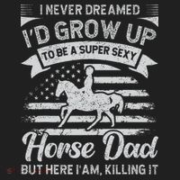 I Never Dreamed I'd Grow Up To Be A Super Sexy Horse Dad Beanie thumb 2