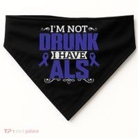 I'm Not Drunk I Have Als, Als Awareness Gift USA-Made Doggie Bandana thumb 0