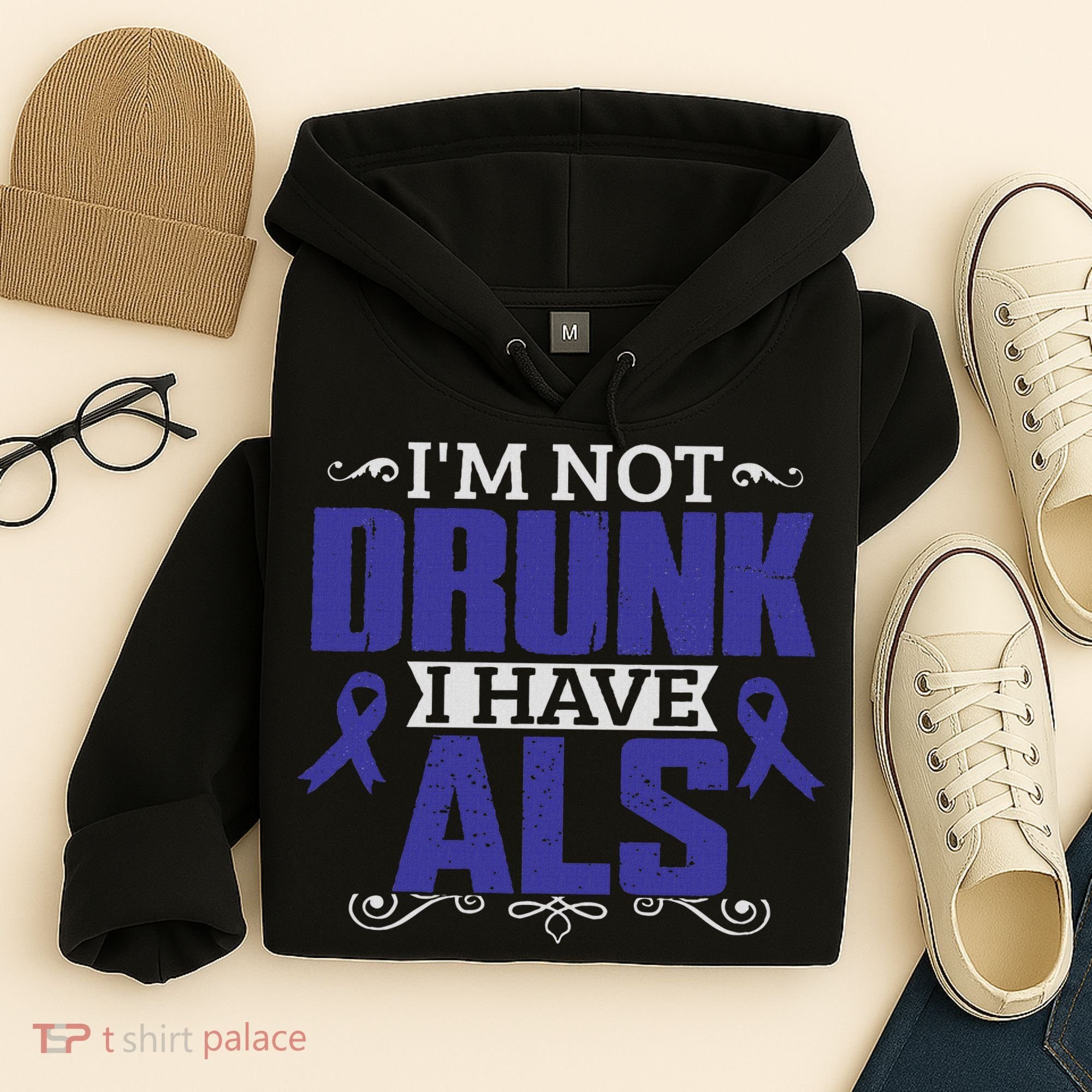 I'm Not Drunk I Have Als, Als Awareness Gift Hoodie