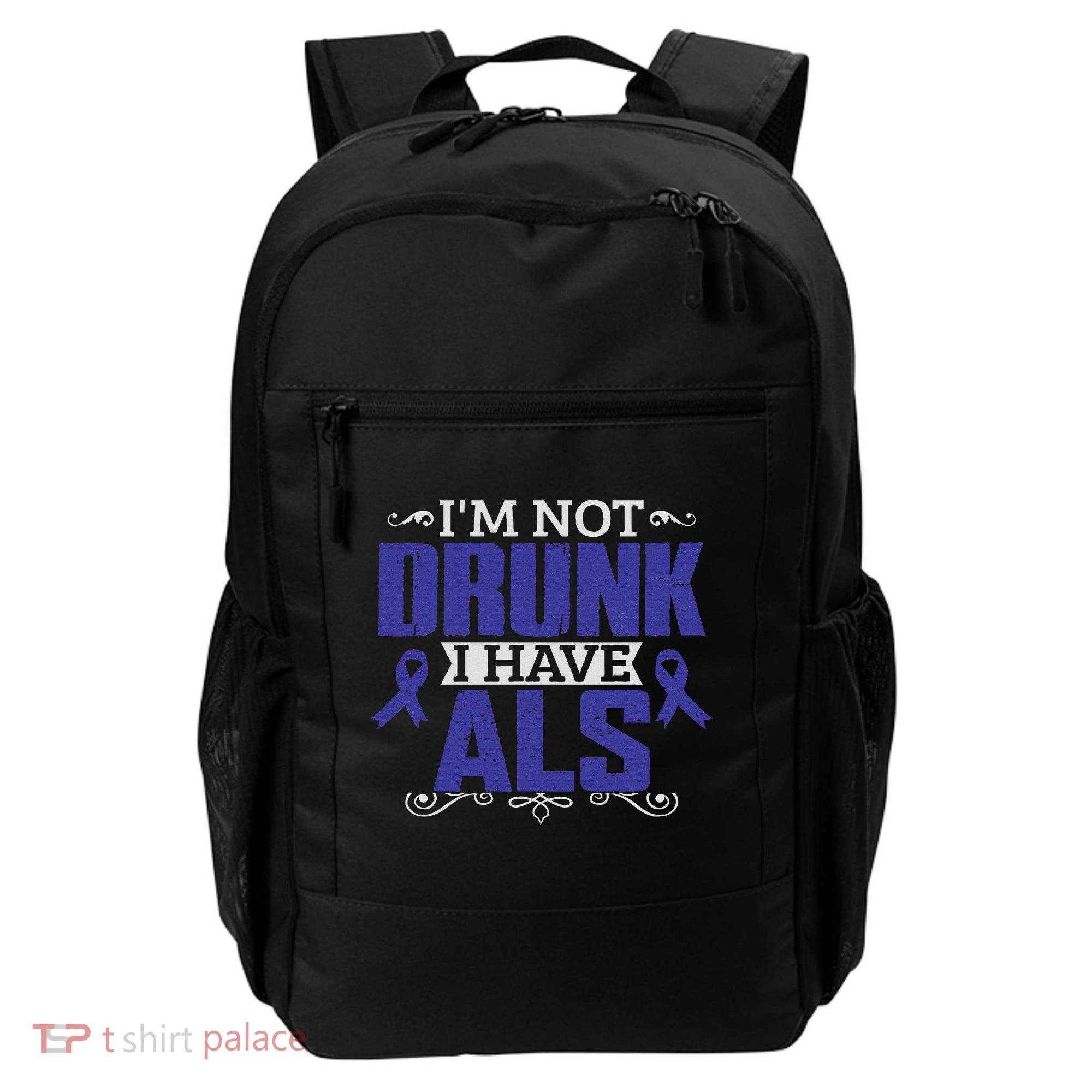 I'm Not Drunk I Have Als, Als Awareness Gift Backpack