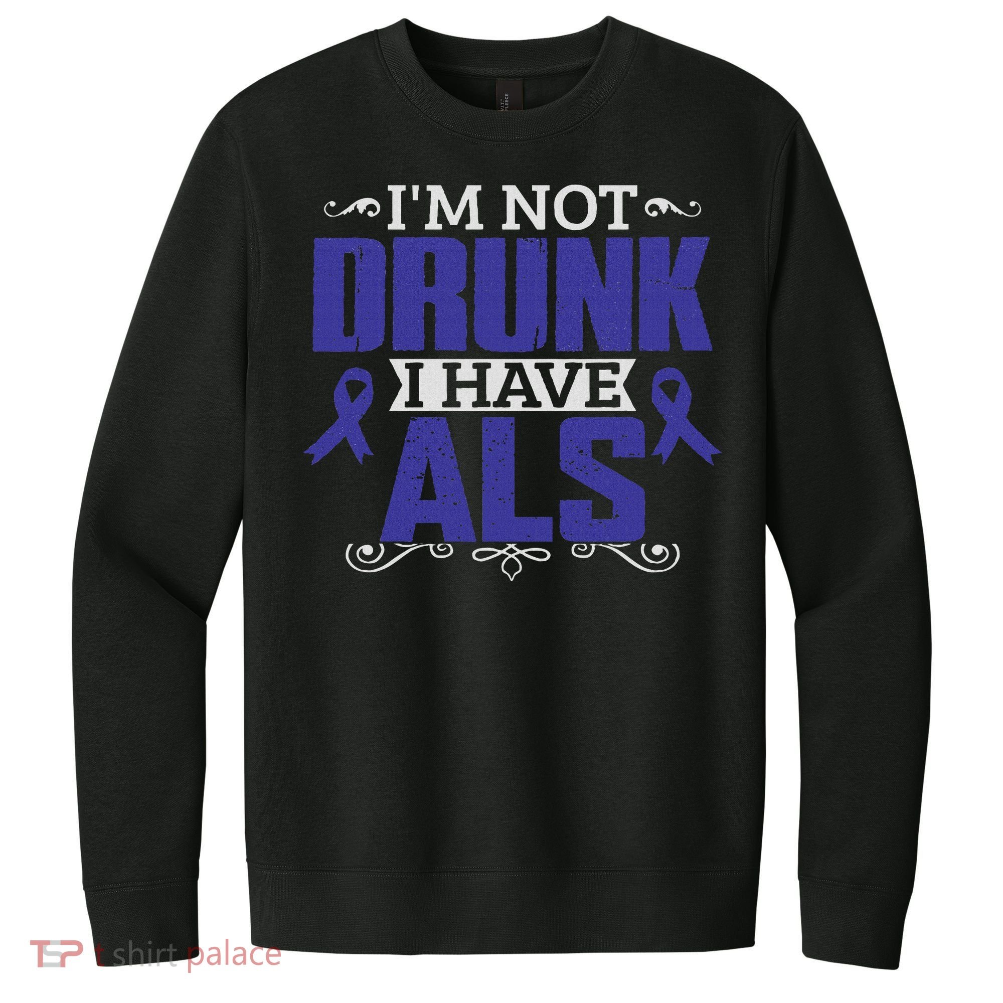I'm Not Drunk I Have Als, Als Awareness Gift V.I.T. Fleece Crew Sweatshirt