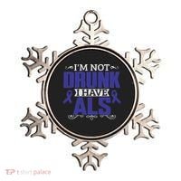 I'm Not Drunk I Have Als, Als Awareness Gift Ornament thumb 0