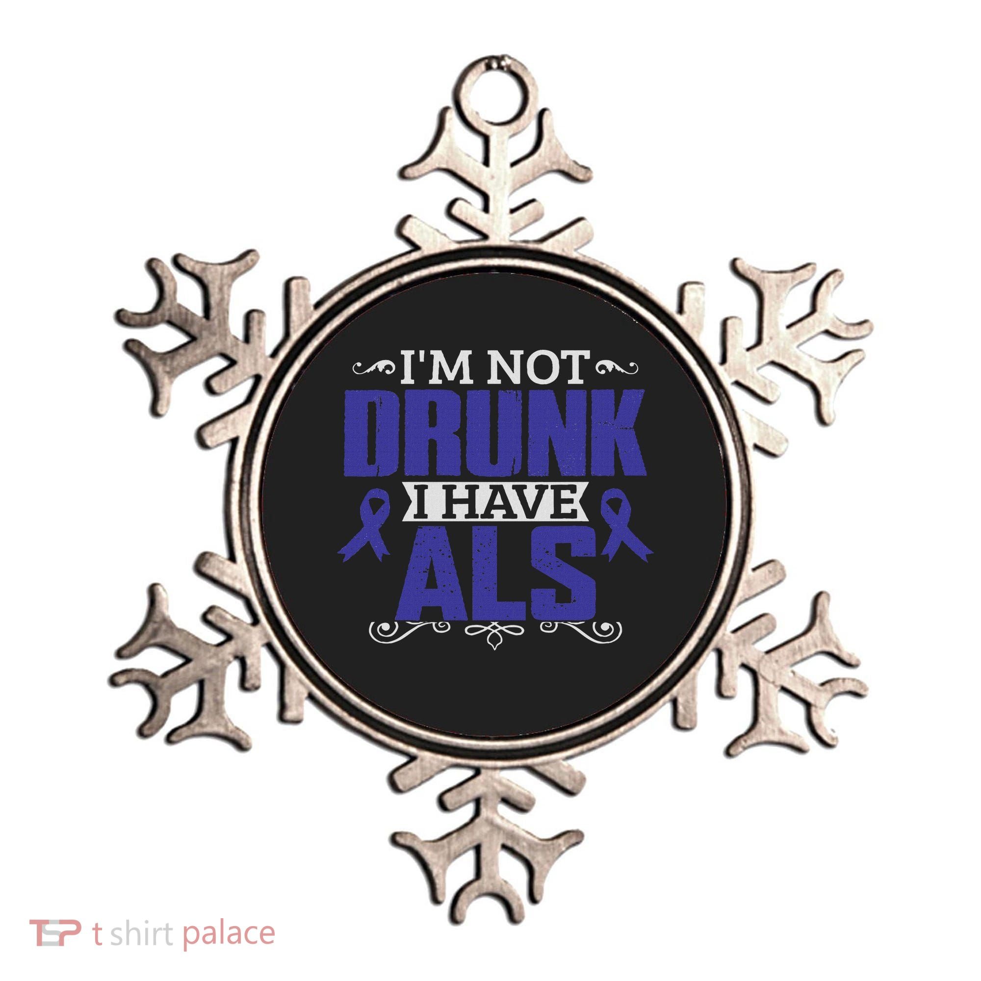 I'm Not Drunk I Have Als, Als Awareness Gift Ornament