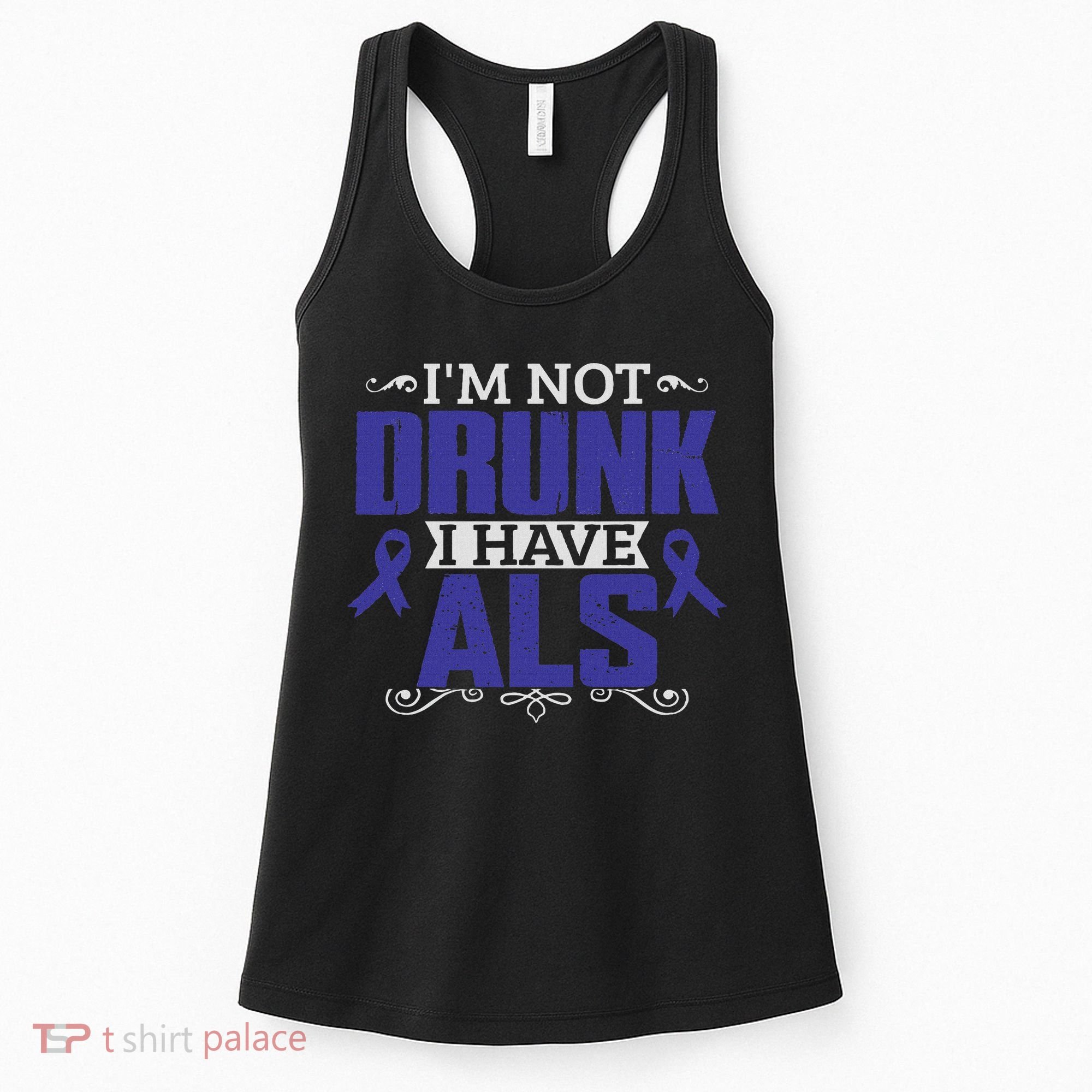 I'm Not Drunk I Have Als, Als Awareness Gift Women's Tank Top