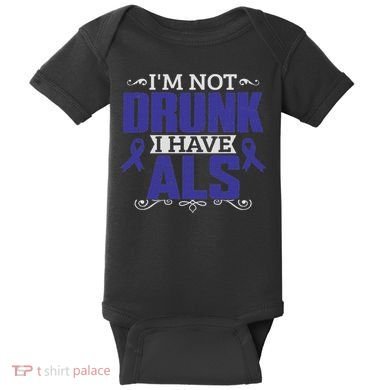 I'm Not Drunk I Have Als, Als Awareness Gift Baby Bodysuit