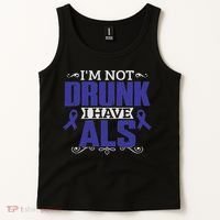 I'm Not Drunk I Have Als, Als Awareness Gift Tank Top thumb 2