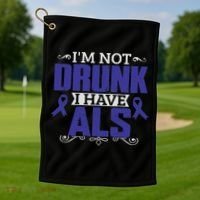 I'm Not Drunk I Have Als, Als Awareness Gift Golf Towel thumb 1