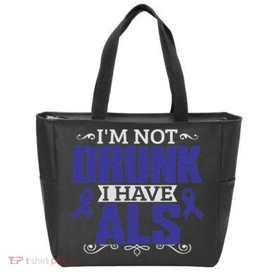 I'm Not Drunk I Have Als, Als Awareness Gift Tote Bag