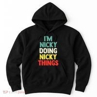 IM Nicky Doing Nicky Things Personalized Name Gift Hoodie thumb 0