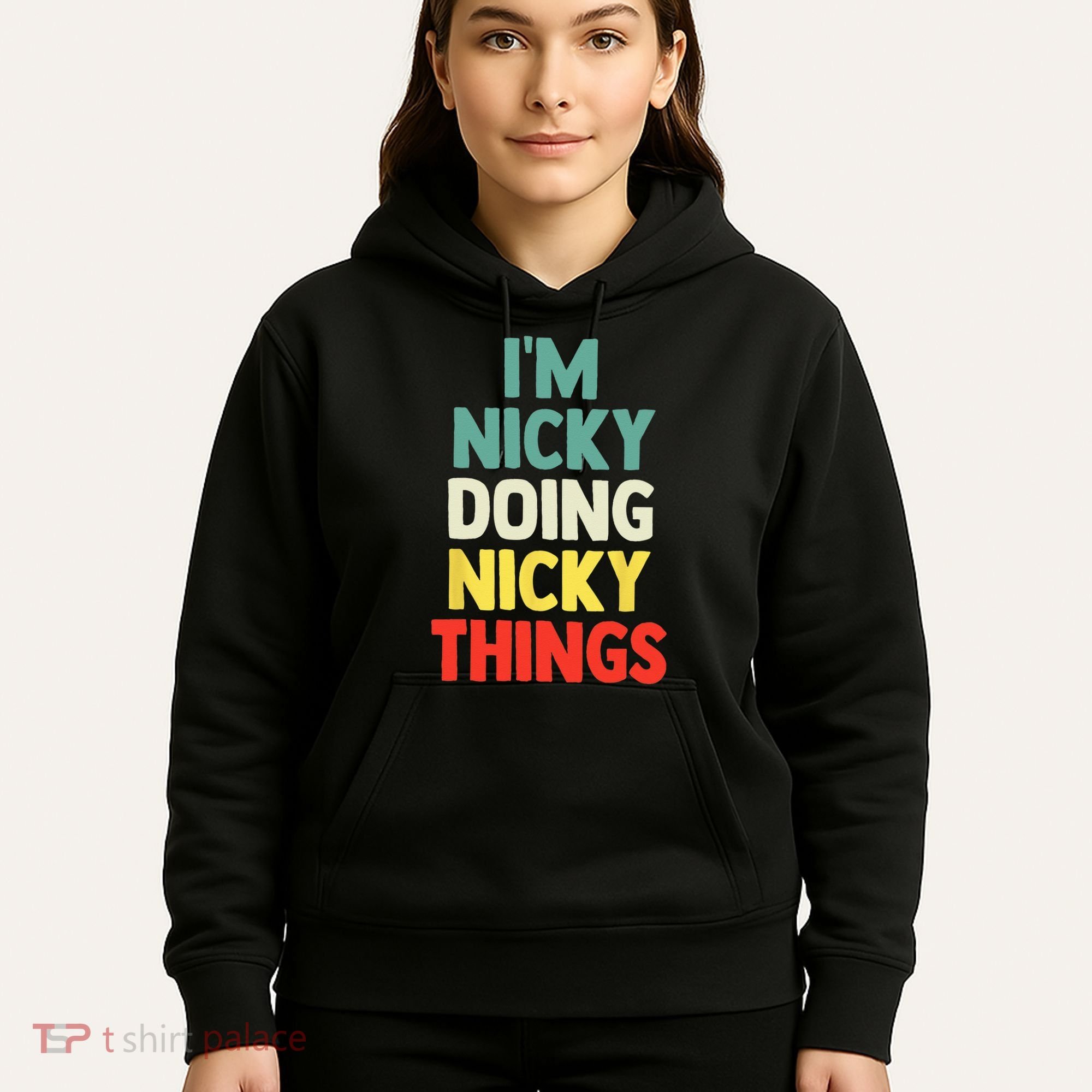 IM Nicky Doing Nicky Things Personalized Name Gift Hoodie