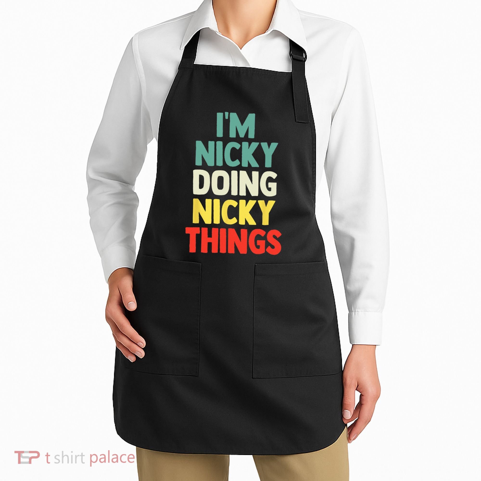 IM Nicky Doing Nicky Things Personalized Name Gift Apron