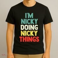 IM Nicky Doing Nicky Things Personalized Name Gift T-Shirt thumb 3