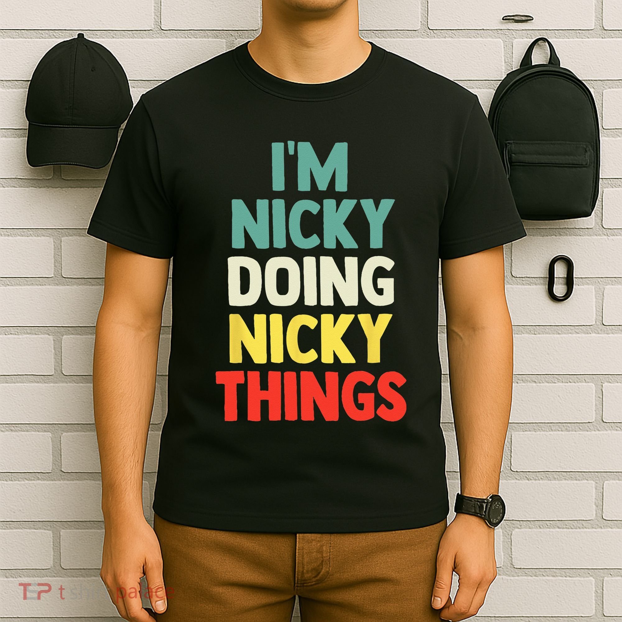 IM Nicky Doing Nicky Things Personalized Name Gift T-Shirt