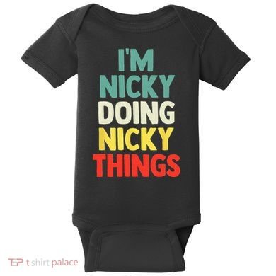 IM Nicky Doing Nicky Things Personalized Name Gift Baby Bodysuit