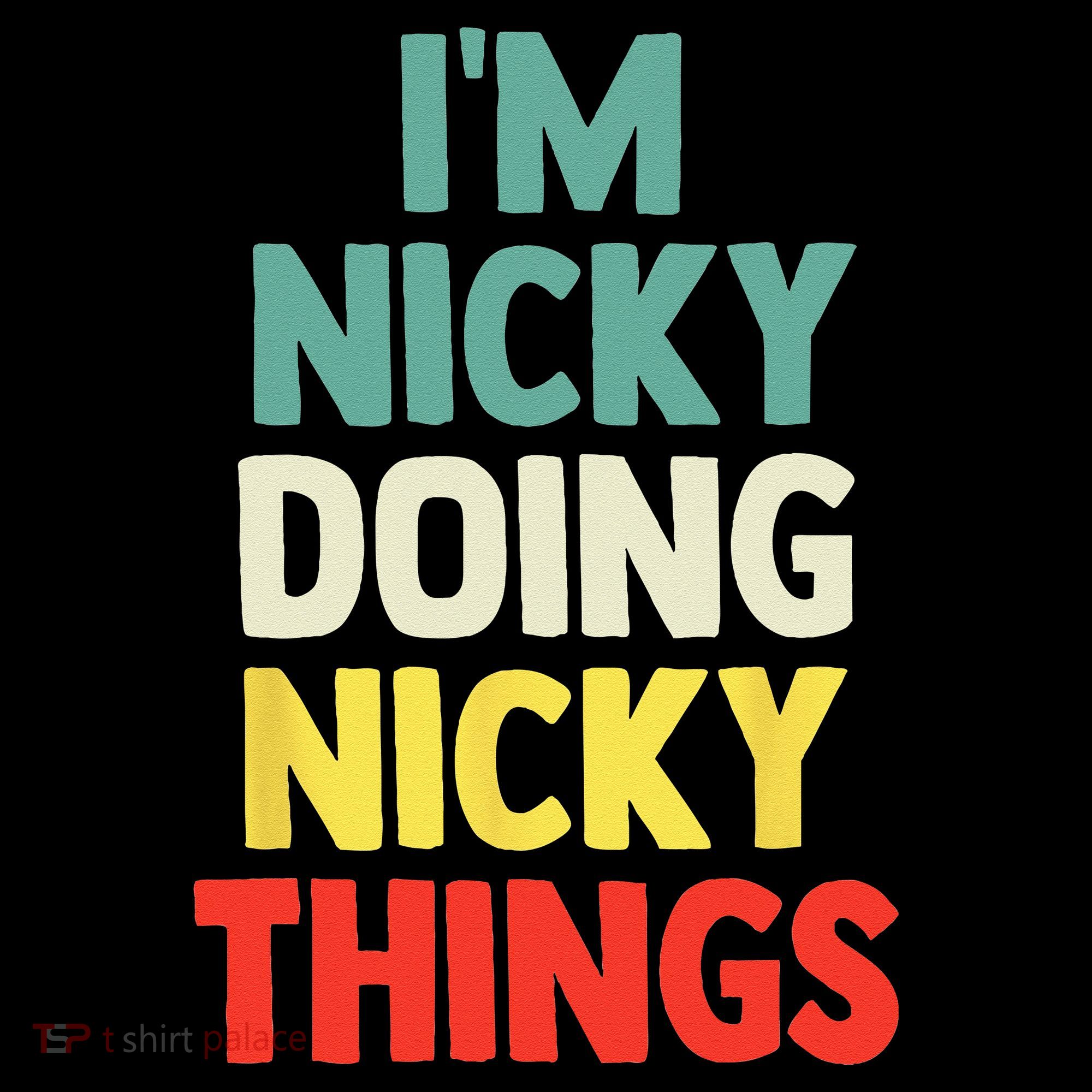IM Nicky Doing Nicky Things Personalized Name Gift Toddler Hoodie