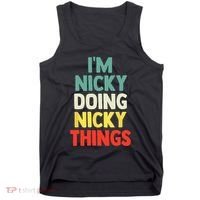 IM Nicky Doing Nicky Things Personalized Name Gift Tank Top thumb 0