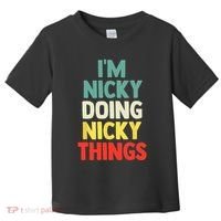 IM Nicky Doing Nicky Things Personalized Name Gift Toddler T-Shirt thumb 0