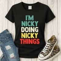 IM Nicky Doing Nicky Things Personalized Name Gift Women's T-Shirt thumb 3