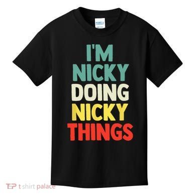 IM Nicky Doing Nicky Things Personalized Name Gift Kids T-Shirt