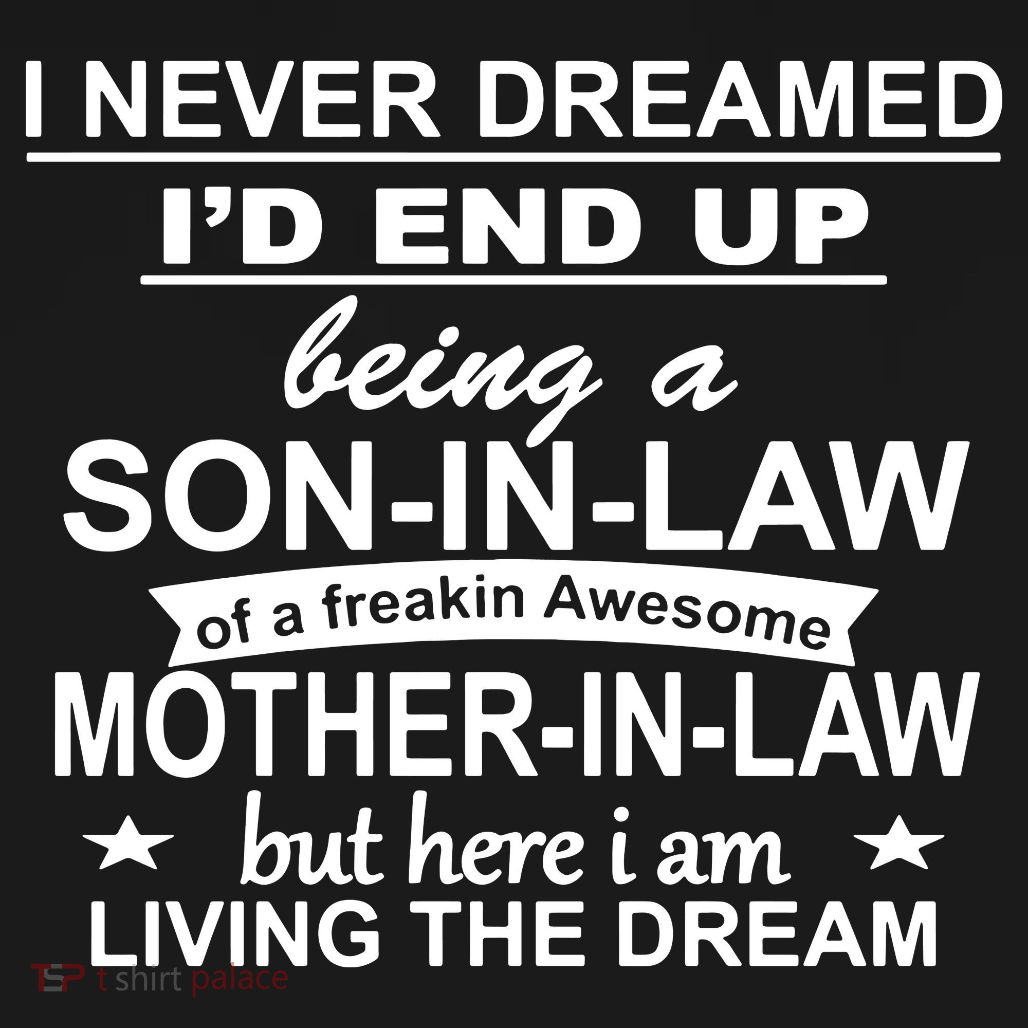 I Never Dreamed ID End Up Being A Son In Law Hoodie