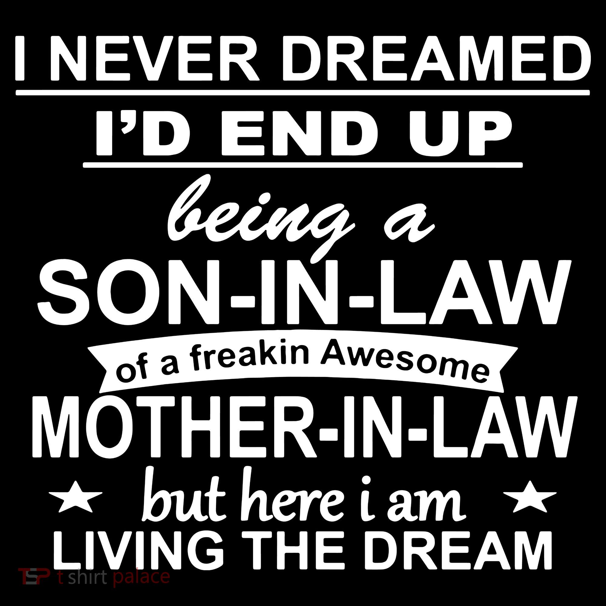 I Never Dreamed ID End Up Being A Son In Law Women's Hoodie