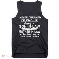 I Never Dreamed ID End Up Being A Son In Law Tank Top thumb 0
