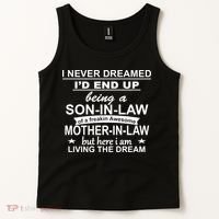I Never Dreamed ID End Up Being A Son In Law Tank Top thumb 2