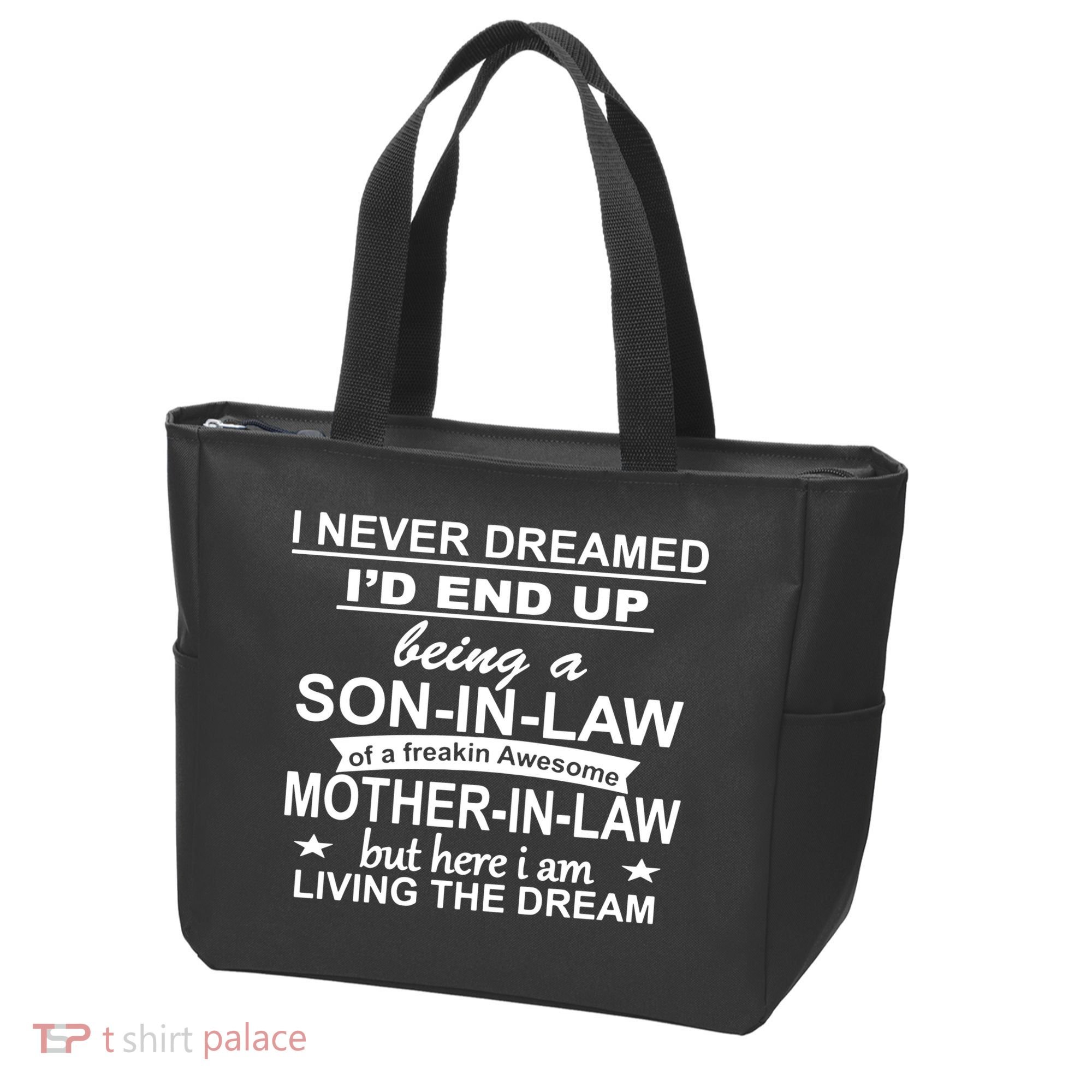 I Never Dreamed ID End Up Being A Son In Law Tote Bag