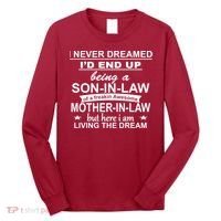 I Never Dreamed ID End Up Being A Son In Law Long Sleeve Shirt thumb 0