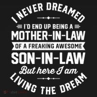 I Never Dreamed I'd End Up Being A Mother In Law Son In Law TShirt Mousepad thumb 1