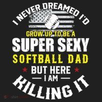 I Never Dreamed ID Grow Up To Be A Super Sexy Softball Dad Cute Gift Beanie thumb 2