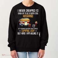 I Never Dreamed ID Grow Up To Be A Super Cool Husband Funny Women's Sweatshirt thumb 0