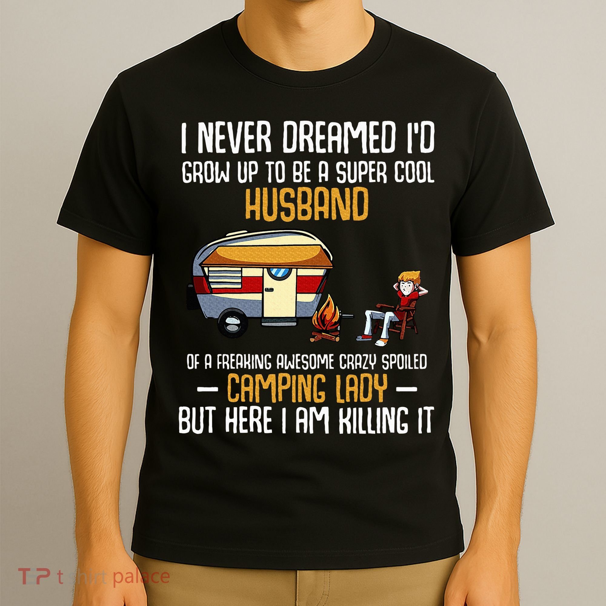 I Never Dreamed ID Grow Up To Be A Super Cool Husband Funny T-Shirt