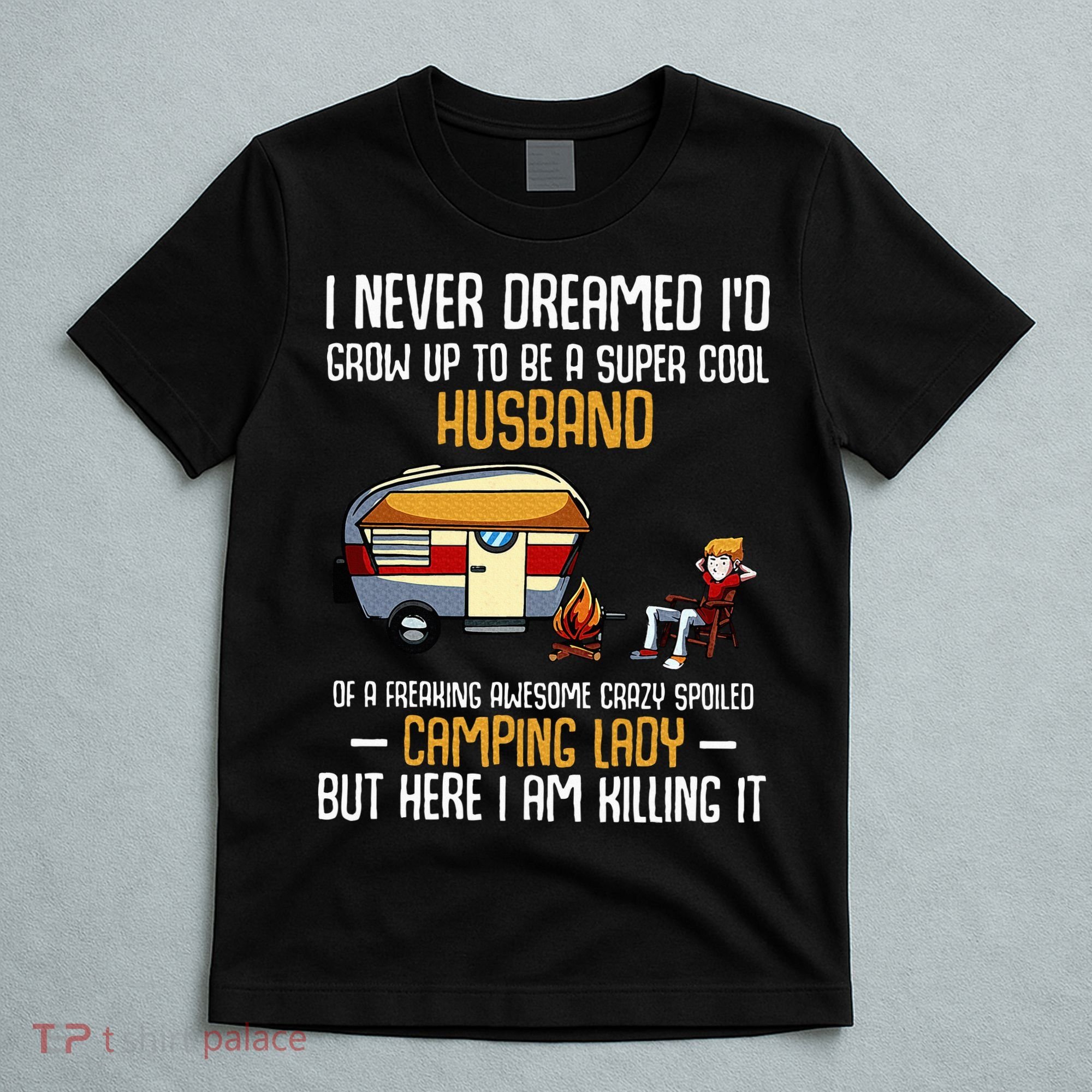 I Never Dreamed ID Grow Up To Be A Super Cool Husband Funny T-Shirt