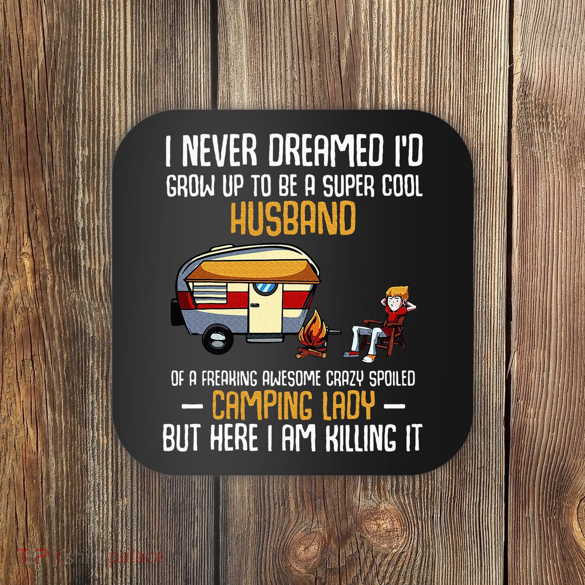 I Never Dreamed ID Grow Up To Be A Super Cool Husband Funny Coaster