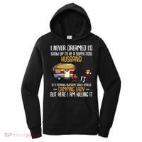 I Never Dreamed ID Grow Up To Be A Super Cool Husband Funny Women's Hoodie thumb 0