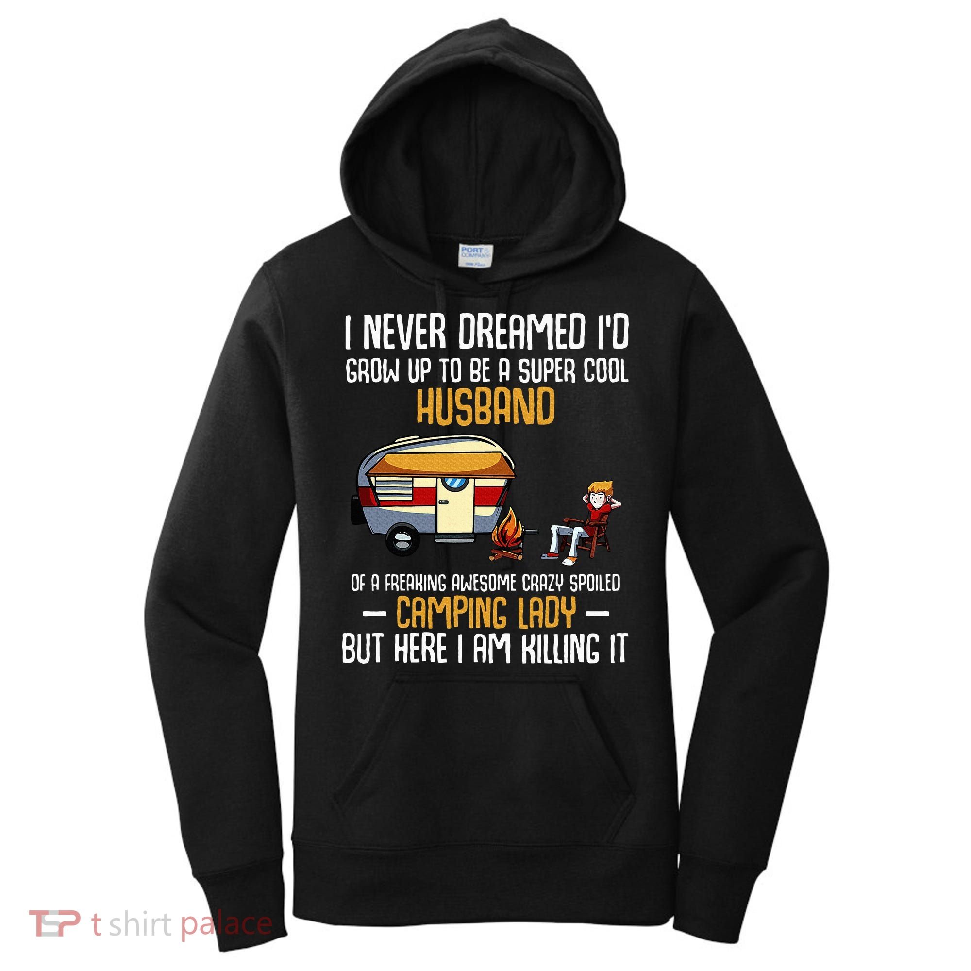 I Never Dreamed ID Grow Up To Be A Super Cool Husband Funny Women's Hoodie