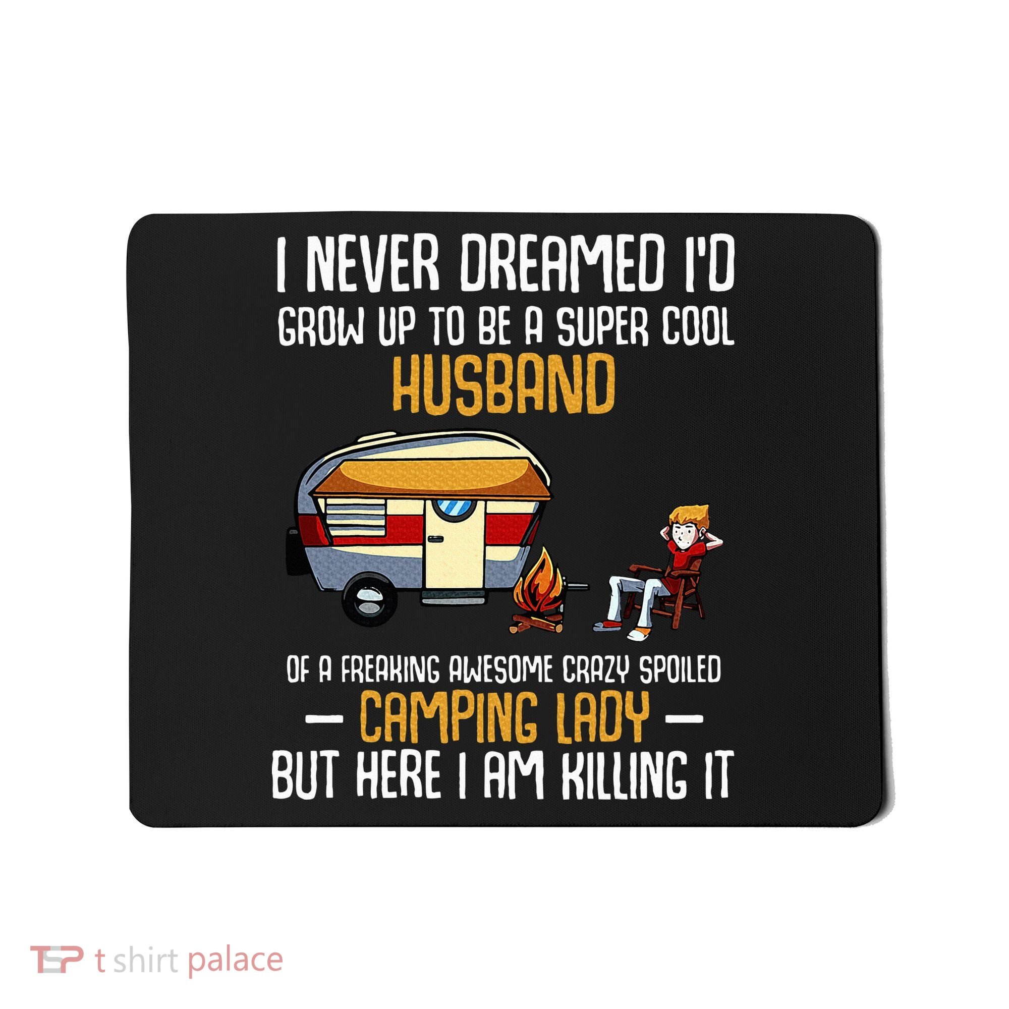 I Never Dreamed ID Grow Up To Be A Super Cool Husband Funny Mousepad