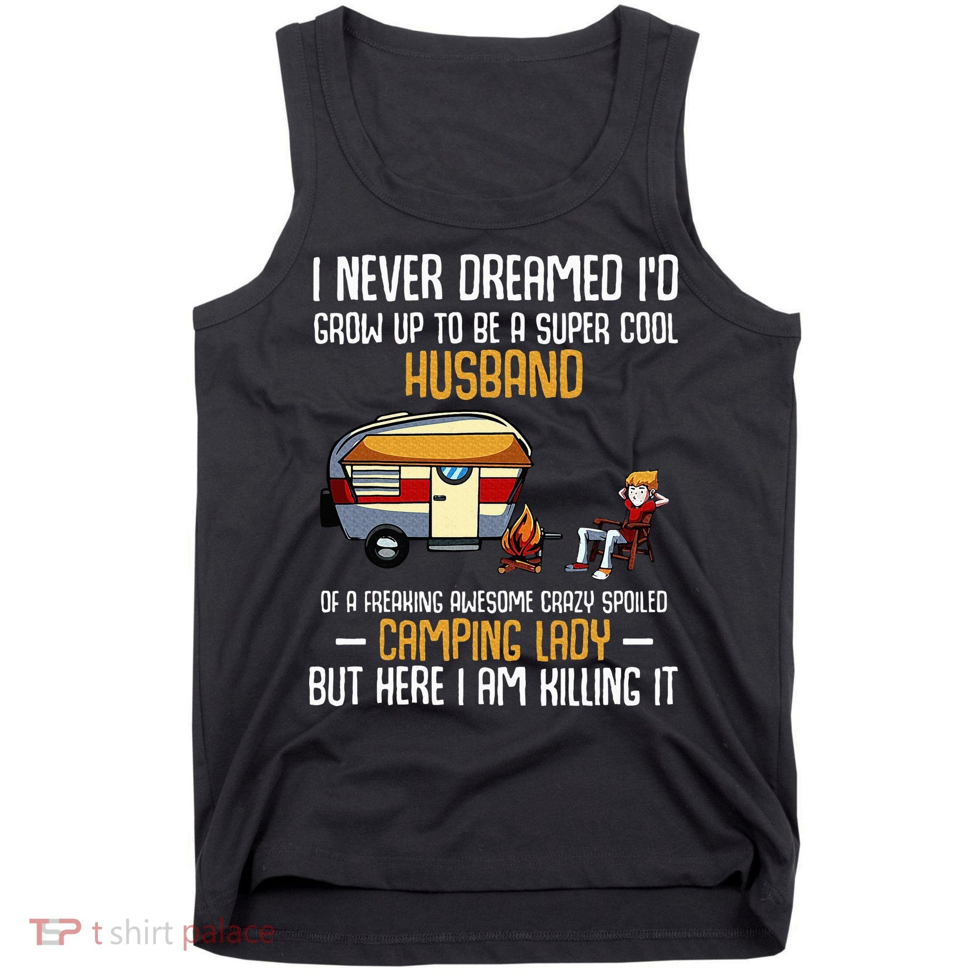 I Never Dreamed ID Grow Up To Be A Super Cool Husband Funny Tank Top