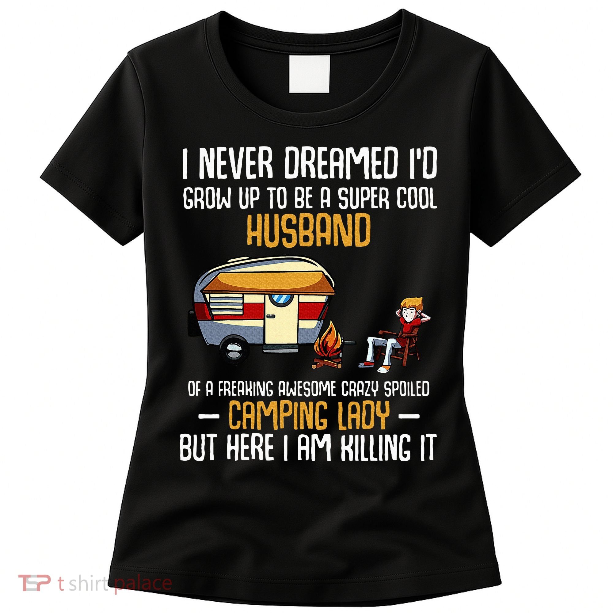 I Never Dreamed ID Grow Up To Be A Super Cool Husband Funny Women's T-Shirt