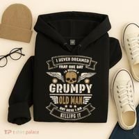 I Never Dreamed I'd Be Old And Grumpy Old Man Killing It Hoodie thumb 4