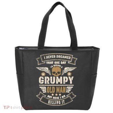 I Never Dreamed I'd Be Old And Grumpy Old Man Killing It Tote Bag