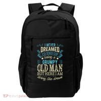 I Never Dreamed That I'd Become A Grumpy Old Man Grandpa Backpack thumb 0