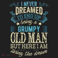 I Never Dreamed That I'd Become A Grumpy Old Man Grandpa Tumbler thumb 3